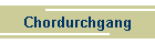 Chordurchgang