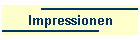 Impressionen